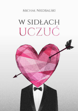 "W sidłach uczuć" - Michał Niedbalski