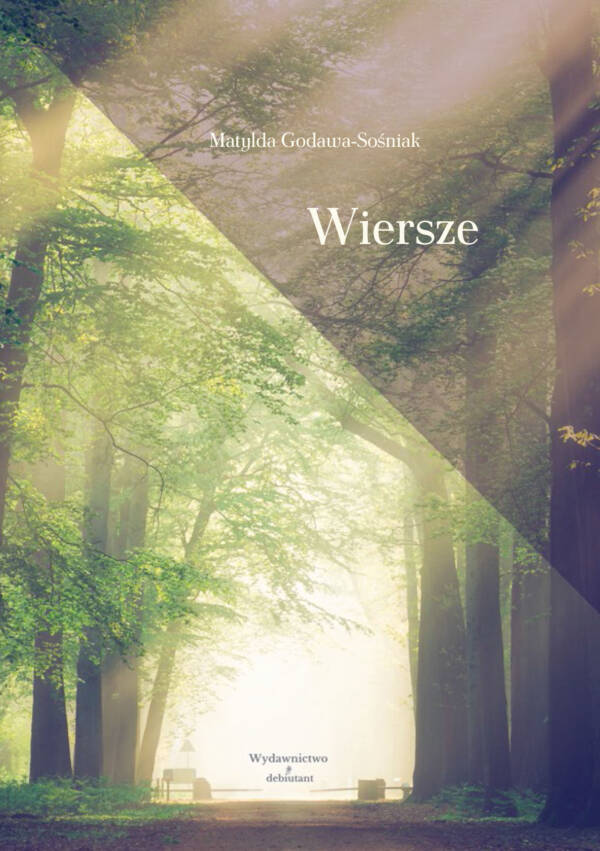 "Wiersze" - Matylda Godawa-Sośniak