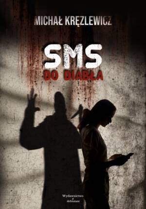 "SMS do diabła" - Michał Kręzlewicz