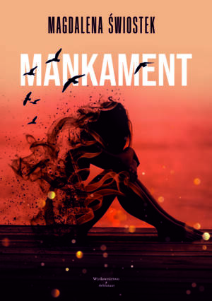 "Mankament" - Magdalena Świostek