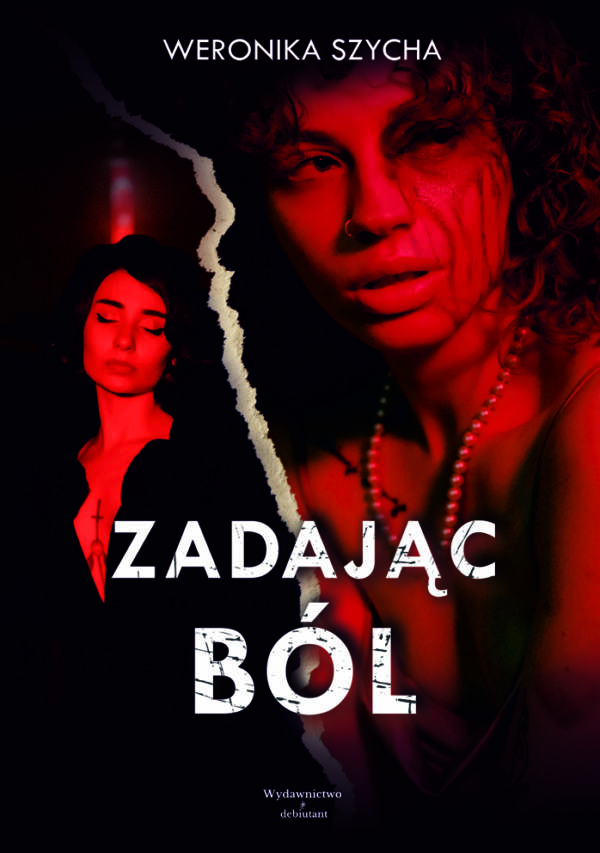 "Zadając ból" - Weronika Szycha