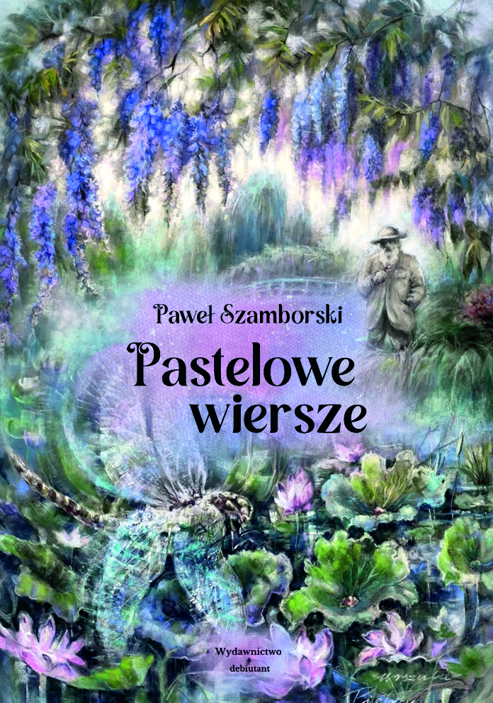 "Pastelowe wiersze" - Paweł Szamborski